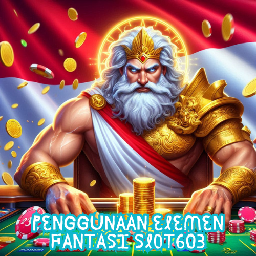 Penggunaan Elemen Fantasi Slot603